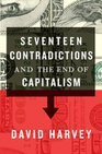 Seventeen Contradictions and the End of Capitalism