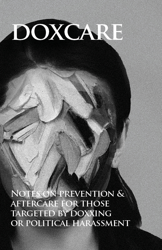 Photo of ‘Doxcare: Notes on prevention & aftercare for those targeted by doxxing or political harassment’ front cover