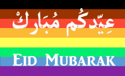 arabiandyke:
“To all my LGBTQA+ sisters & brothers, this is the time to celebrate our faith, ourselves, and our queerness!
Eid Mubarak to all of you beautiful souls 🌈🎉🌙
”