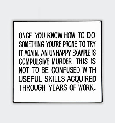 Jenny Holzer, ‘Once you know how to do something...’, 1981