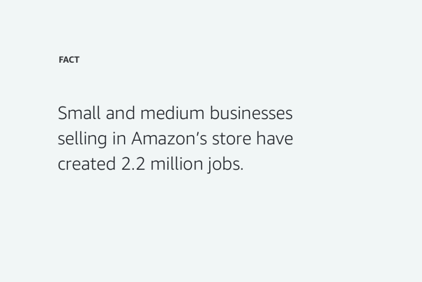 Did you know? Small and medium businesses selling in Amazon's Store have created 2.2 million jobs.