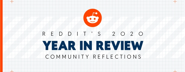 Reddit's 2020 Year in Review Community Reflections