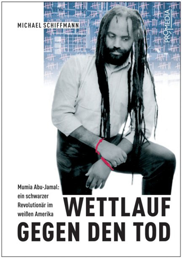 The title of Michael Schiffmann’s book, written in German, translates to “Race Against Death: Mumia Abu-Jamal, a Black Revolutionary in White America.” This is the cover.