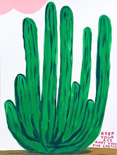 David Shrigley, ‘Keep Your Ass Away From The Cactus’, 2020