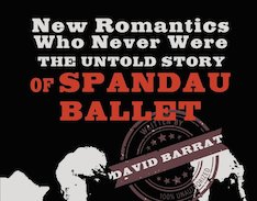 David Barrat, Orsam books,New Romantics, Untold Story, Spandau Ballet, books,pop music, fashion, Blitz Kids, youth culture, history, London, 1980s