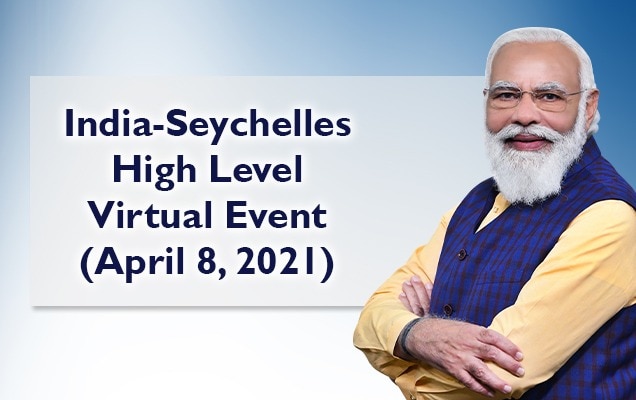 India-Seychelles High Level Virtual Event (April 8, 2021)