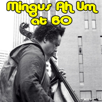 this image links to our Mingus Ah Um at 60