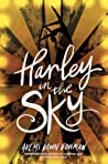 Harley in the Sky by Akemi Dawn Bowman