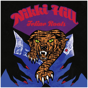 NIKKI HILL - "Feline Roots"