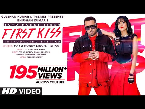 First Kiss: Yo Yo Honey Singh Ft. Ipsitaa | Bhushan Kumar | Lil Golu, Singhsta, Hommie D, DirGifty