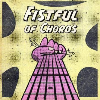 Fistfull of Chords