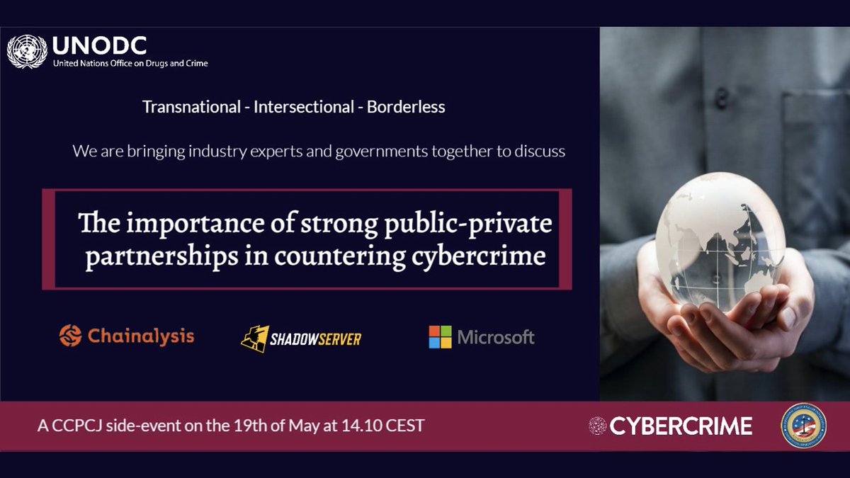 Text: The importance of strong public-private partnerships in countering cybercrime.  A CCPCJ side-even on the 19th of May at 14:10 CEST.