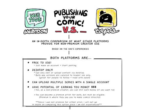 thekao:
“Webtoon VS Tapas
An in-depth comparison of what either platforms provide for non-premium creator use based on my experiences.
Sorry if it’s hard or confusing to read. I really tried my best to organize it as best I can. Hope this is helpful...