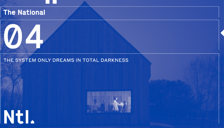 The National - 'The System Only Dreams In Total Darkness'