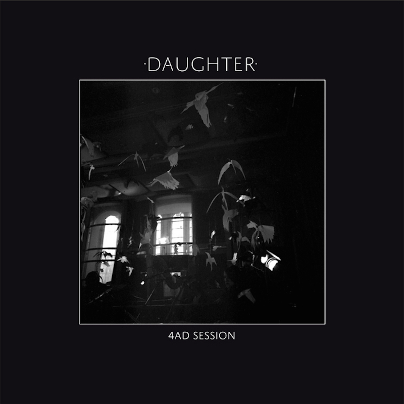 Daughter 4AD Session EP