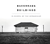 Image of Backroads Buildings: In Search of the Vernacular