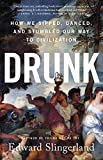 Image of Drunk: How We Sipped, Danced, and Stumbled Our Way to Civilization