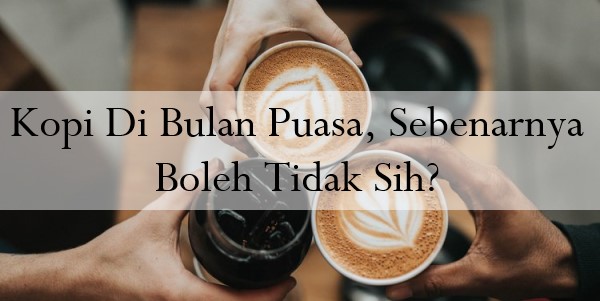 Kopi Di Bulan Puasa