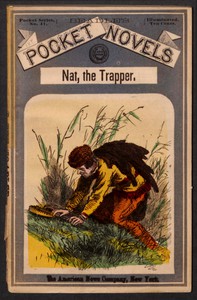 Nat, The Trapper and Indian-Fighter
Beadle's Pocket Novels No. 41