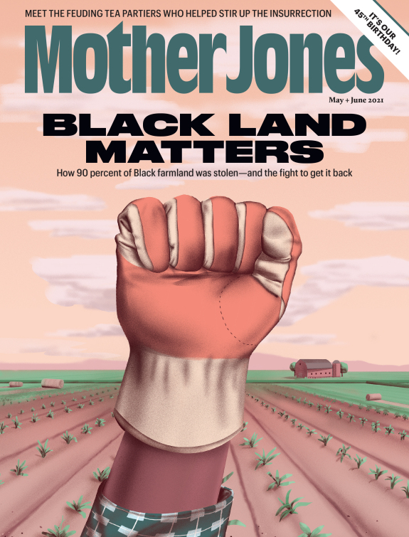 Mother Jones Magazine Cover : May + June 2021