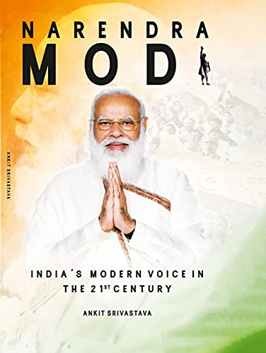 Narendra Modi: India's Modern Voice in the 21st Century
A book by  Ankit Srivastava @AnkitNDT
