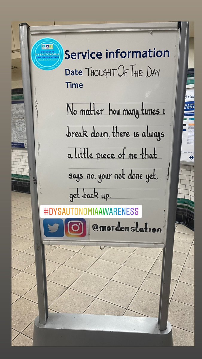 Monday 4th October 2021 Thought Of The Day From Morden Station  #DysautonomiaAwarenessMonth #Dysautonomia #MakeNoiseForTurquoise #strength 
No matter how many times I break down, there is always a little piece of me that says no, your not done yet, get back up.