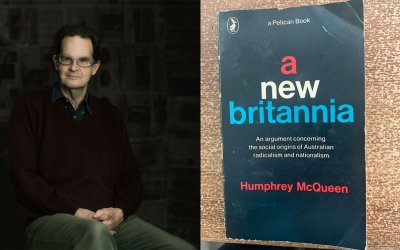 ‘A New Britannia’ turns 50. Humphrey McQueen (Image © Karen Donnelly) and A New Britannia