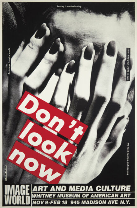 Barbara Kruger, ‘Don't Look Now’, 1989