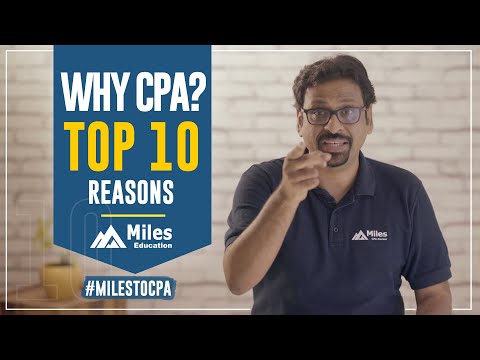 Why CPA?  Top 10 Reasons | By Varun Jain, Miles Education - CPA & CMA Review