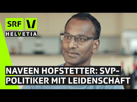 Naveen Hofstetter: Der SVP-Politiker mit indischen Wurzeln | Helvetia | SRF Virus