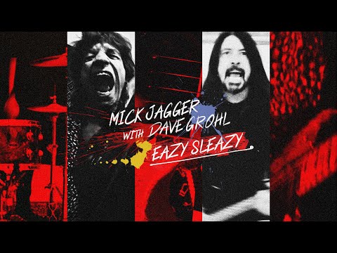 EAZY SLEAZY — Mick Jagger with Dave Grohl — Lyric video