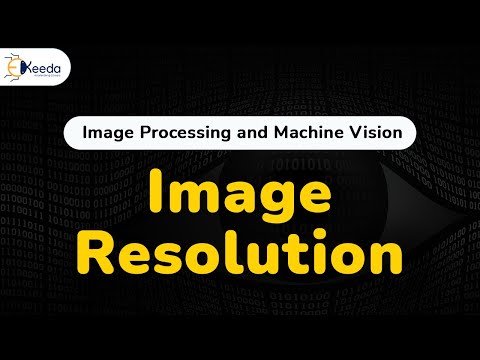 Image Resolution - Digital Image Fundamentals - Image Processing and Machine Vision