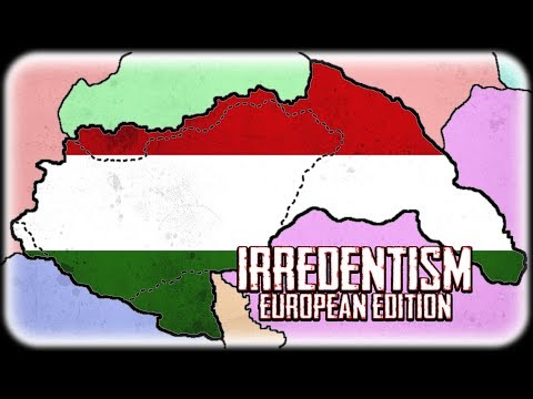 What if Hungary was BIG? And other European Irredentism Scenarios