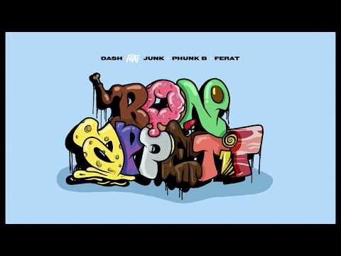 DASH - Bon Appétit ft  Junk, Phunk B & Ferat