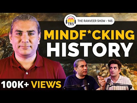 The History You WISH You Were Taught In School ft. Abhijit Chavda | The Ranveer Show 145