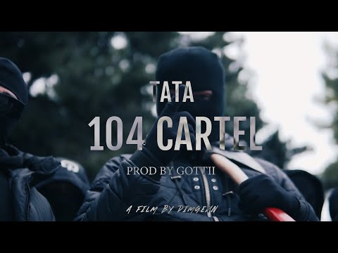 TATA - 104 CARTEL (Prod. By Gottii) OFFICIAL VIDEO CLIP