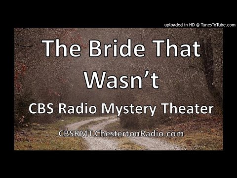 The Bride That Wasn't - CBS Radio Mystery Theater