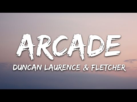 Duncan Laurence - Arcade (Lyrics) ft. FLETCHER