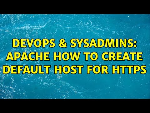 DevOps & SysAdmins: Apache how to create default host for https