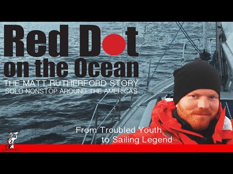 Full Movie: Red Dot on the Ocean: The Matt Rutherford Story