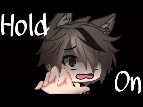 Hold on/ Especial 100k!!/ Gacha Life