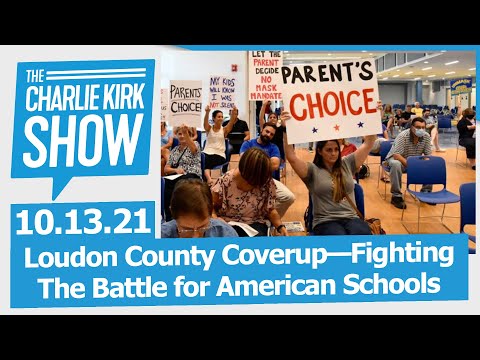 Loudon County Coverup—Fighting The Battle for American Schools | The Charlie Kirk Show LIVE 10.13.21