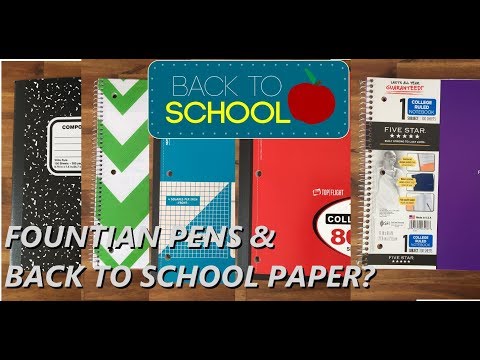 Fountain pens & Back to school paper?