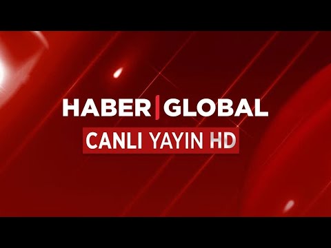 CANLI İZLE - Haber Global TV Canlı Yayın ᴴᴰ