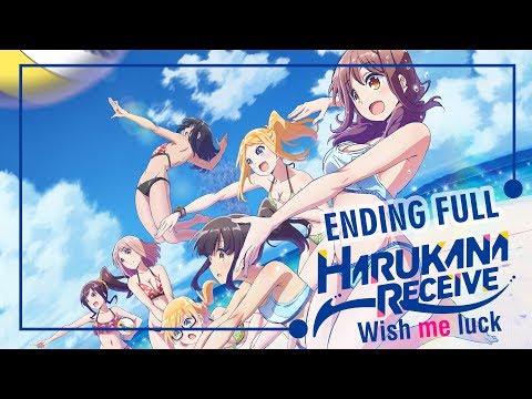 Harukana Receive Ending Full ED Full Version ー「Wish me luck!!!!」by Haruka Oozora (CV: Kana Yuuki)