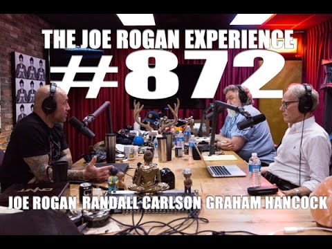 Joe Rogan Experience #872 - Graham Hancock & Randall Carlson