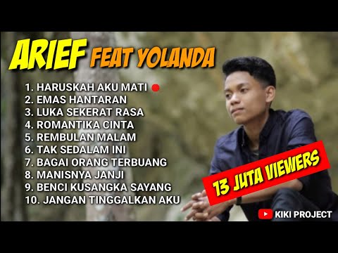 YOLANDA FEAT ARIEF FULL ALBUM 2021 - HARUSKAH AKU MATI