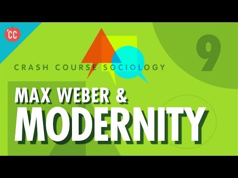 Max Weber & Modernity: Crash Course Sociology #9