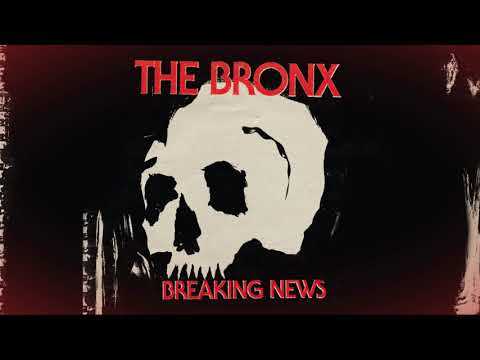 The Bronx - Breaking News [Official Audio]