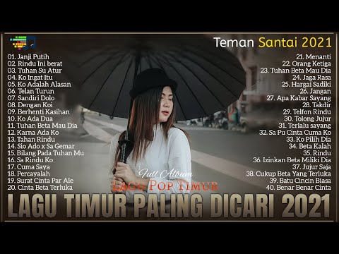 KUMPULAN LAGU TIMUR PALING MENYENTUH HATI || FULL ALBUM || TERBAIK 2021 | JANJI PUTIH